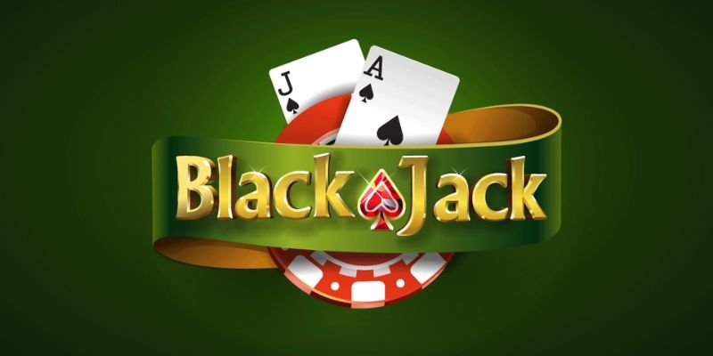 Game bài đổi thưởng trực tuyến: Game bài Blackjack